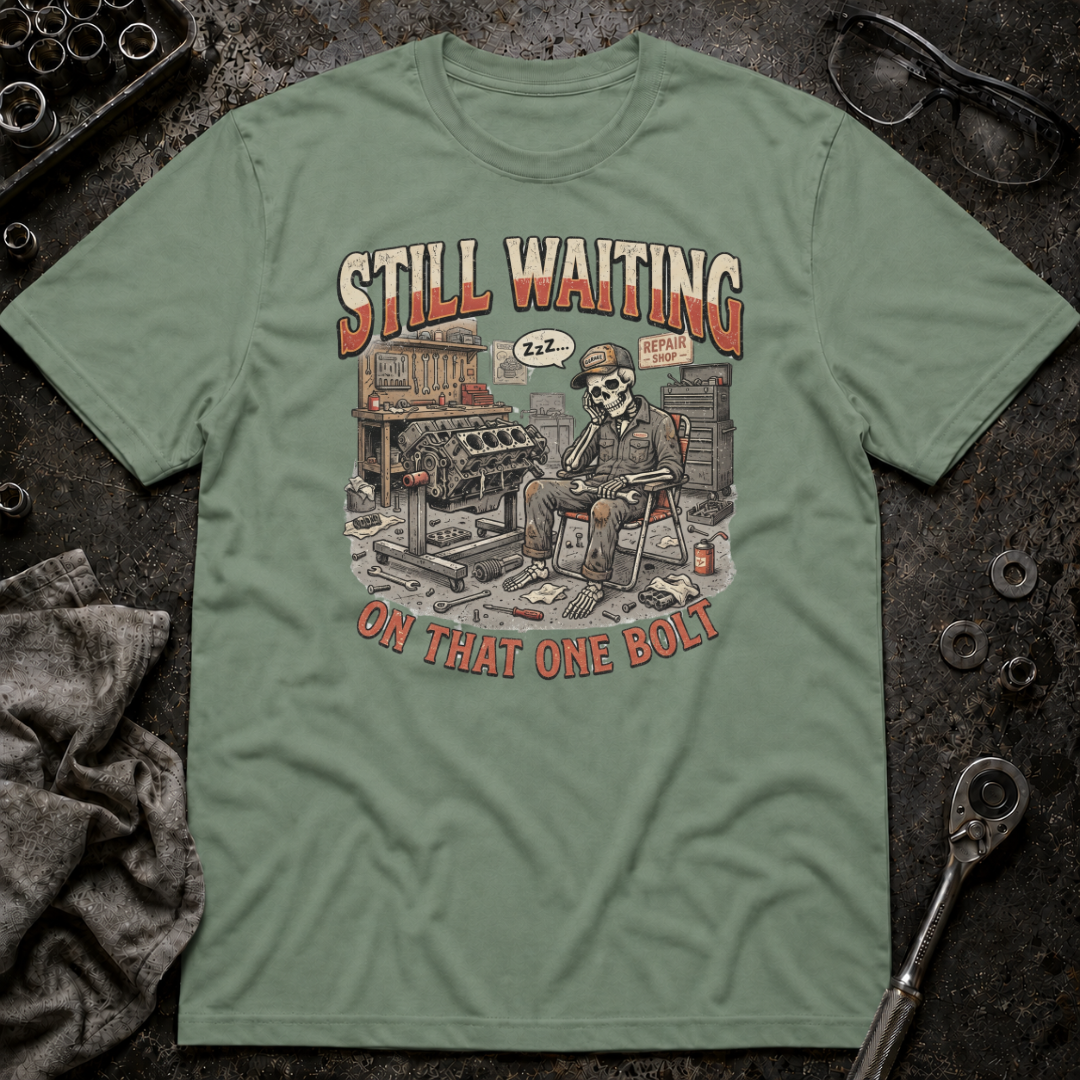 Waiting on That One Bolt T-Shirt