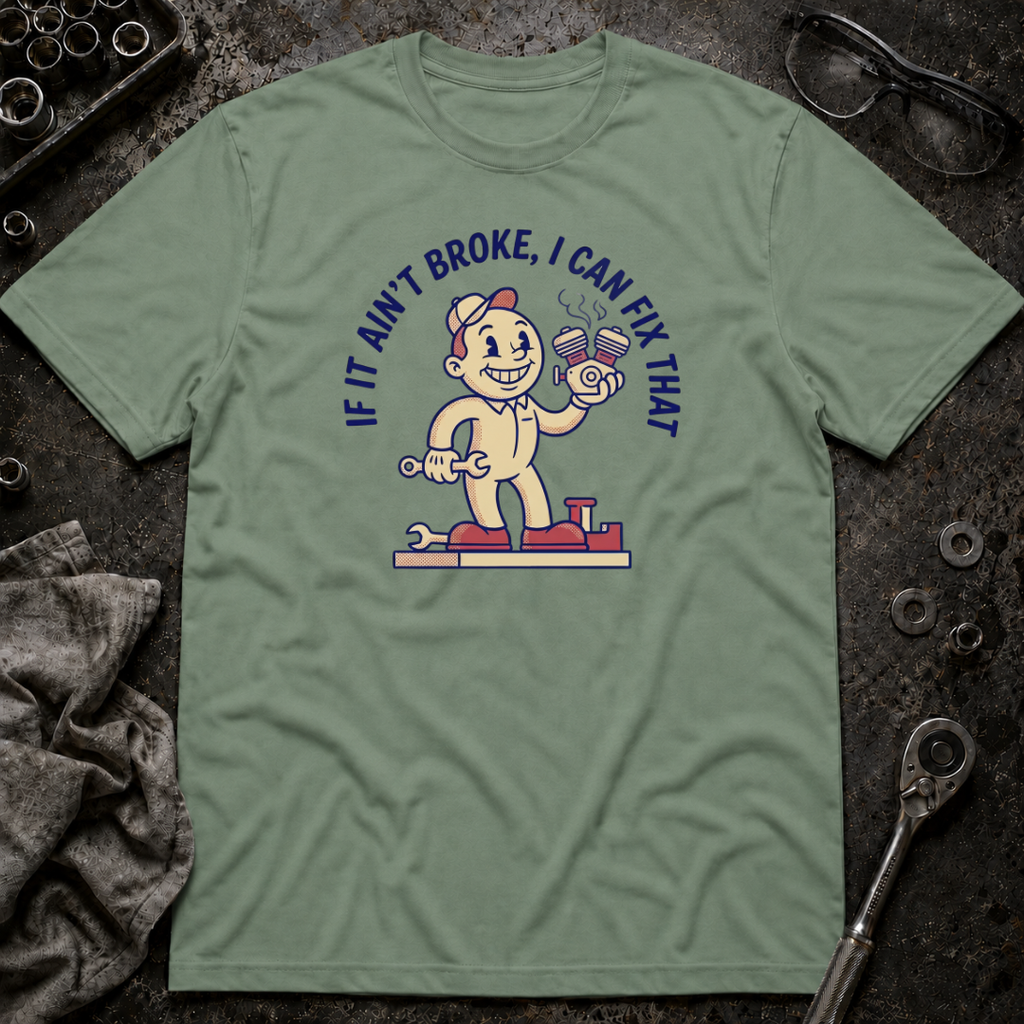 I Can Fix That T-Shirt