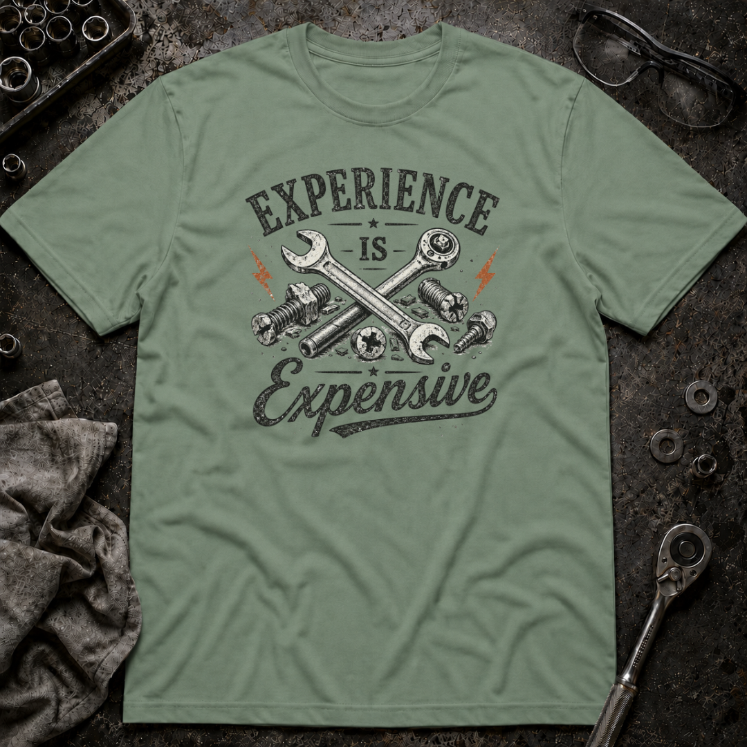Experience is Expensive T-Shirt