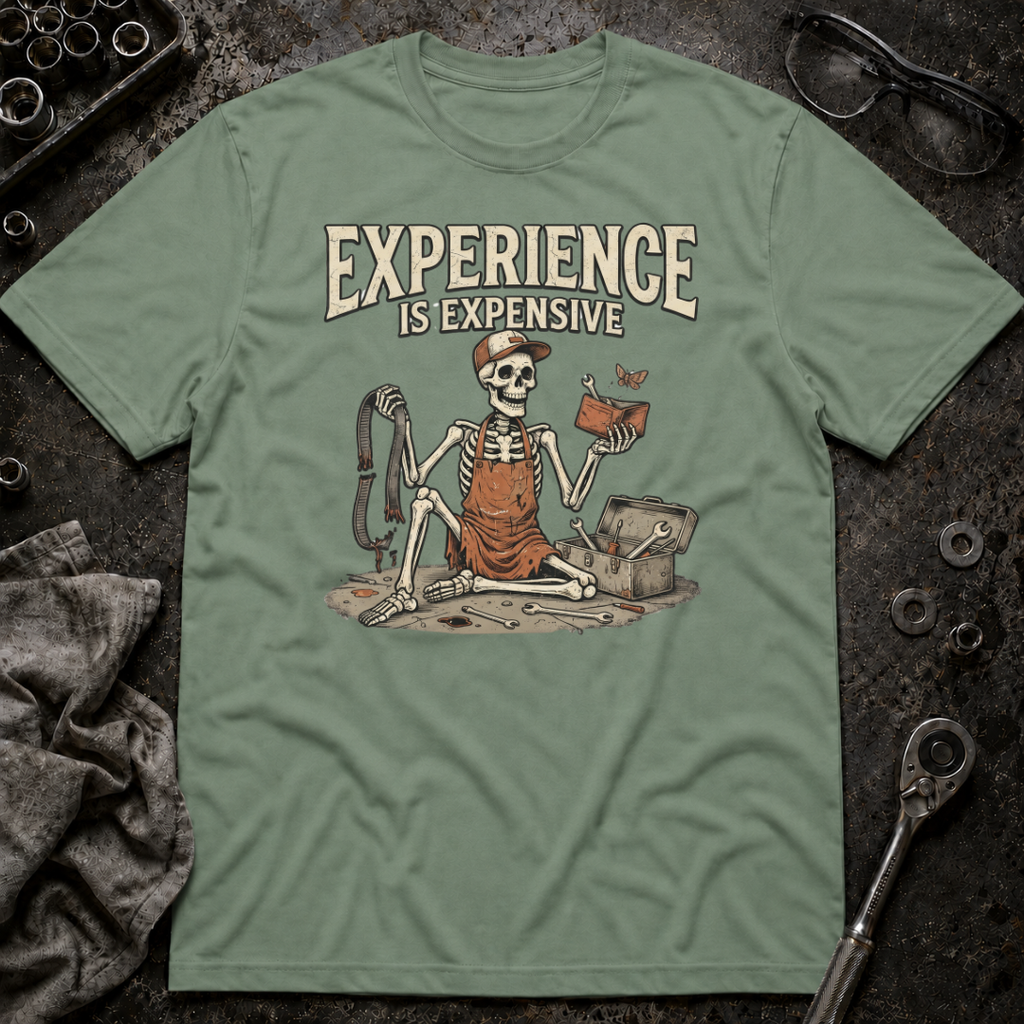 Experience is Expensive T-Shirt