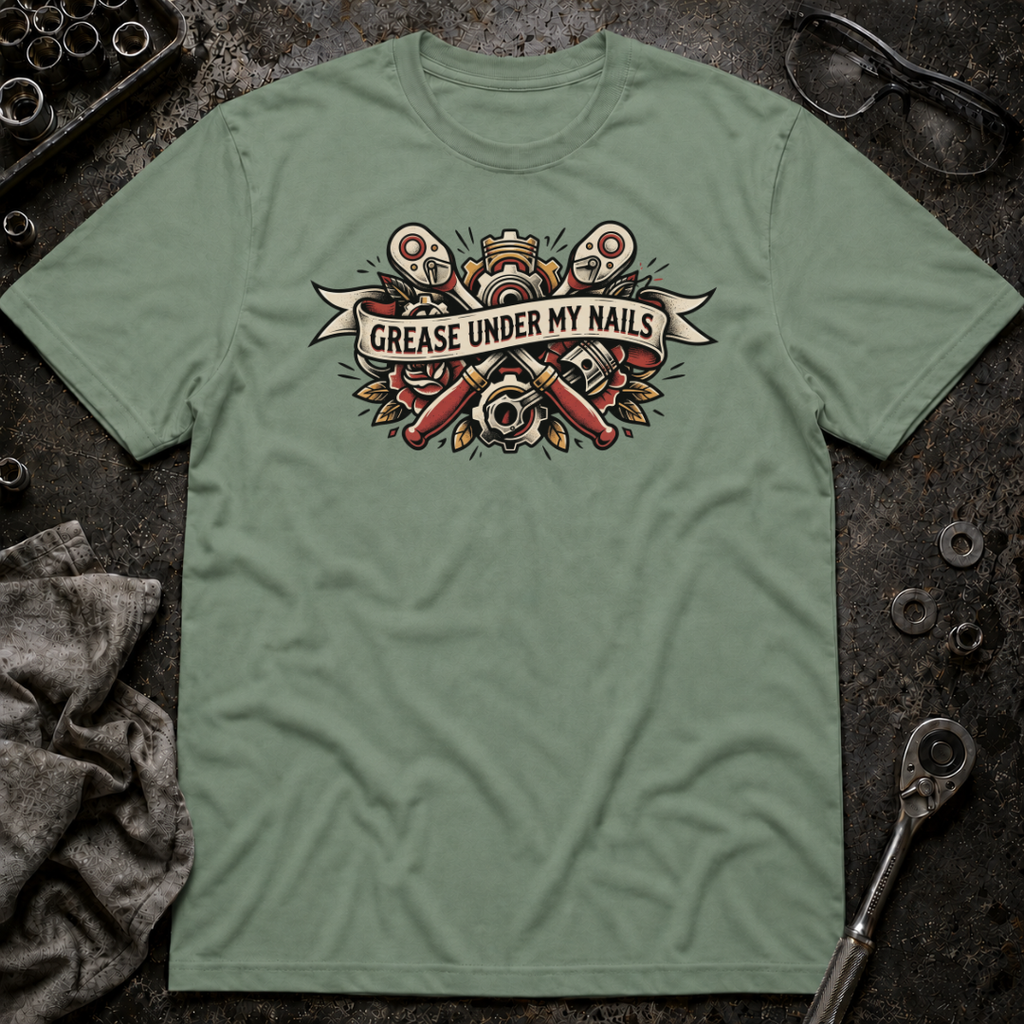 Grease Under my Nails T-Shirt