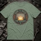 Home is the Garage T-Shirt