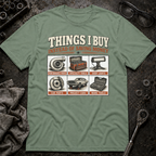 Things I Buy T-Shirt