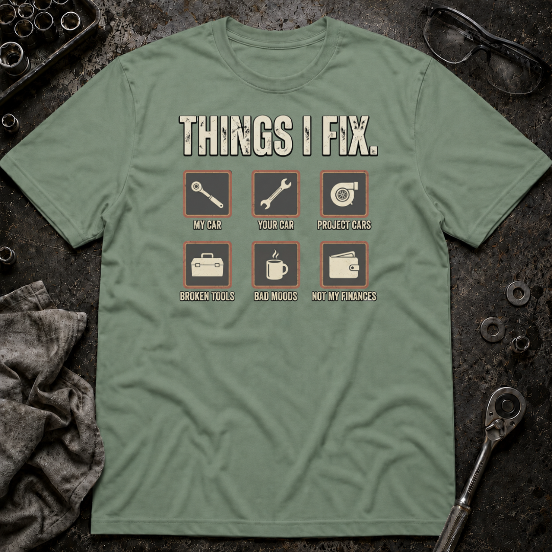 Things I Fix T-Shirt