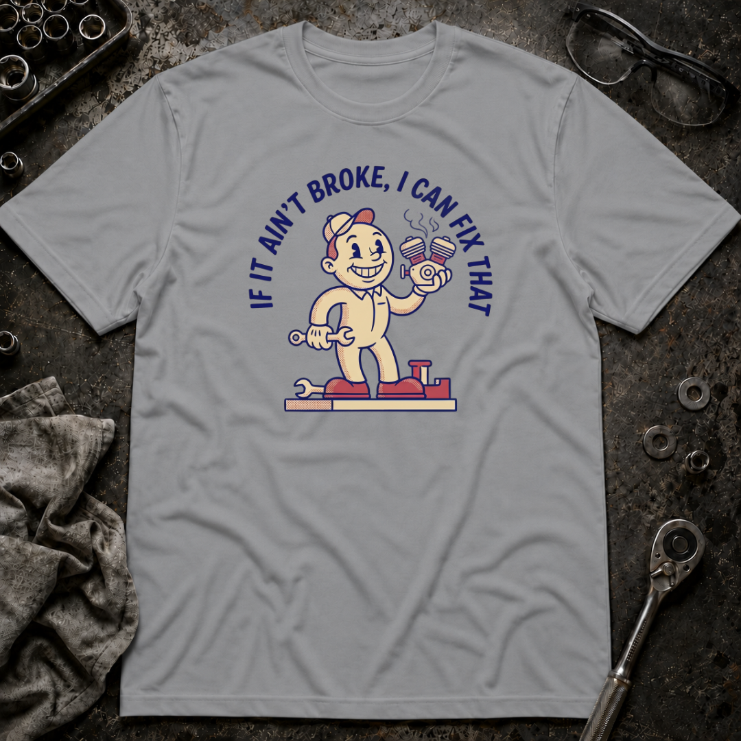 I Can Fix That T-Shirt