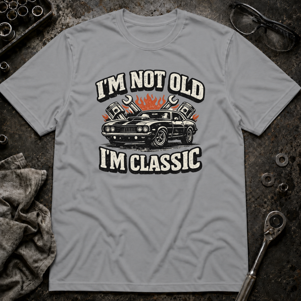 I'm Not Old T-Shirt