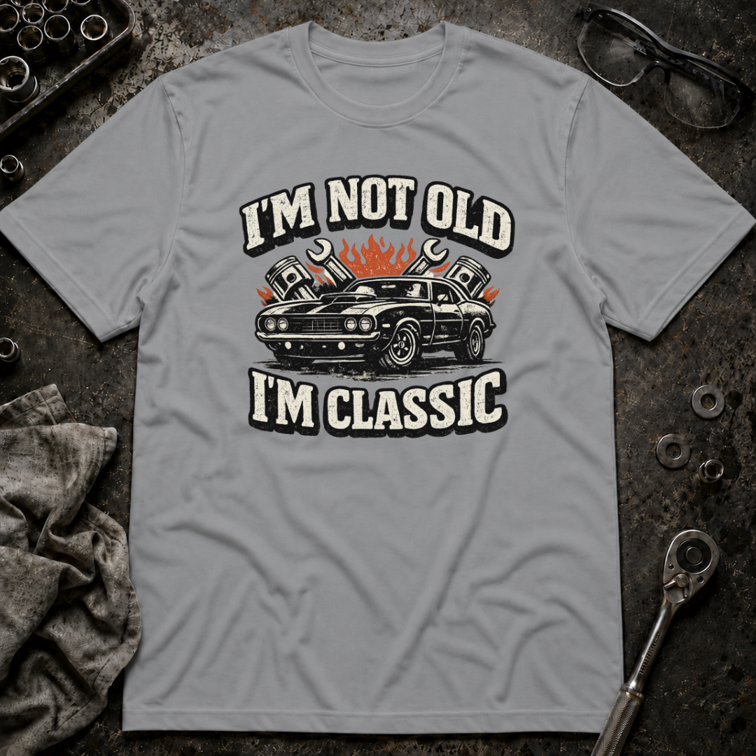 I'm Not Old T-Shirt