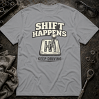 Shift Happens T-Shirt