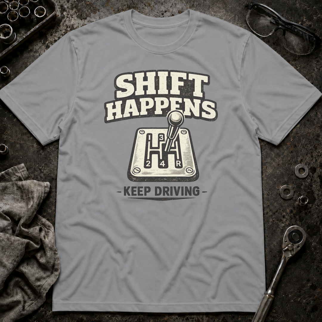 Shift Happens T-Shirt