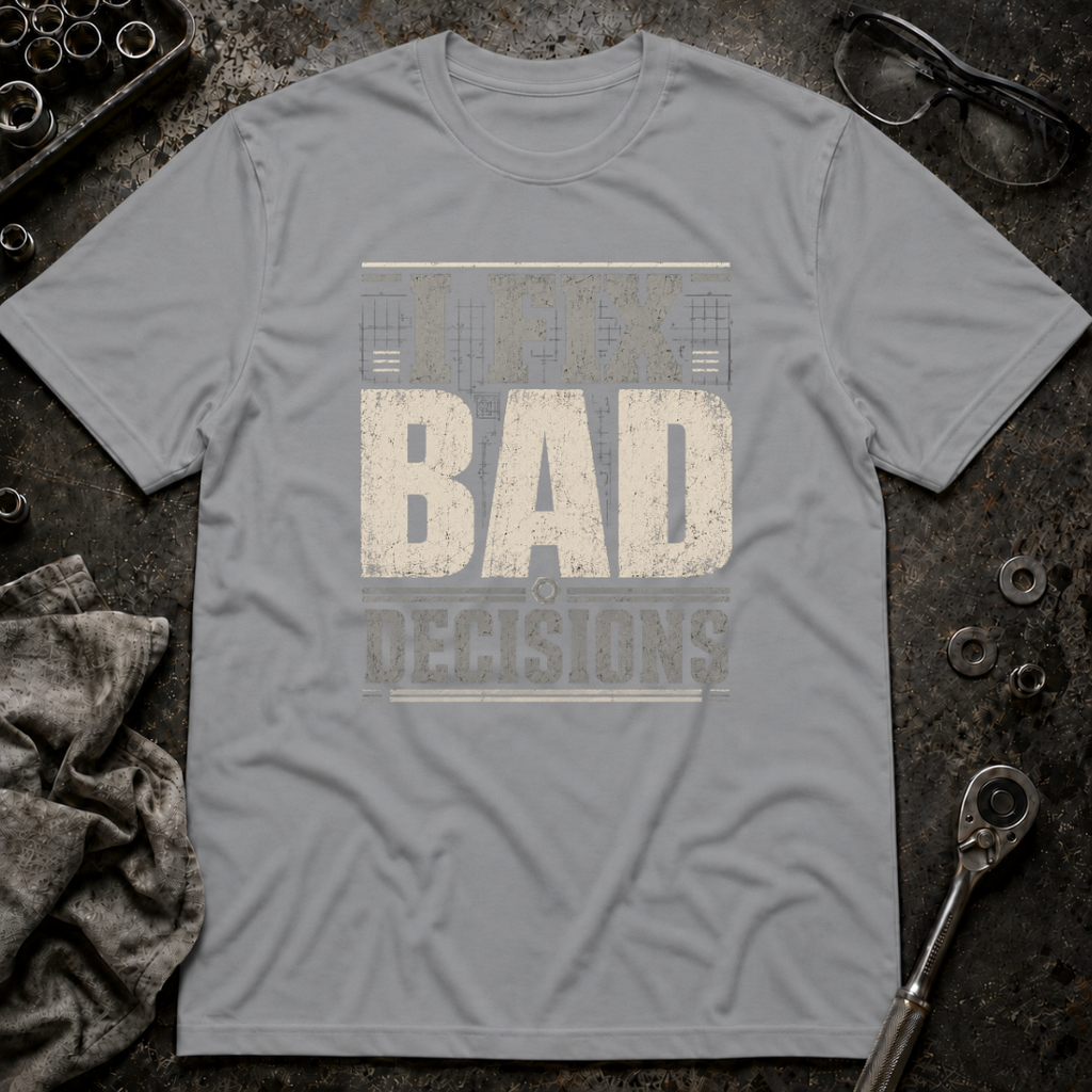 Bad Decisions T-Shirt