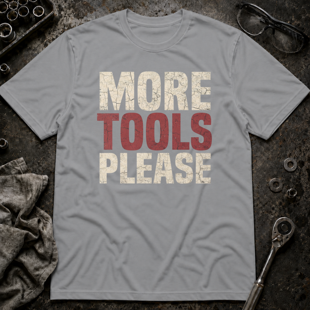 More Tools T-Shirt