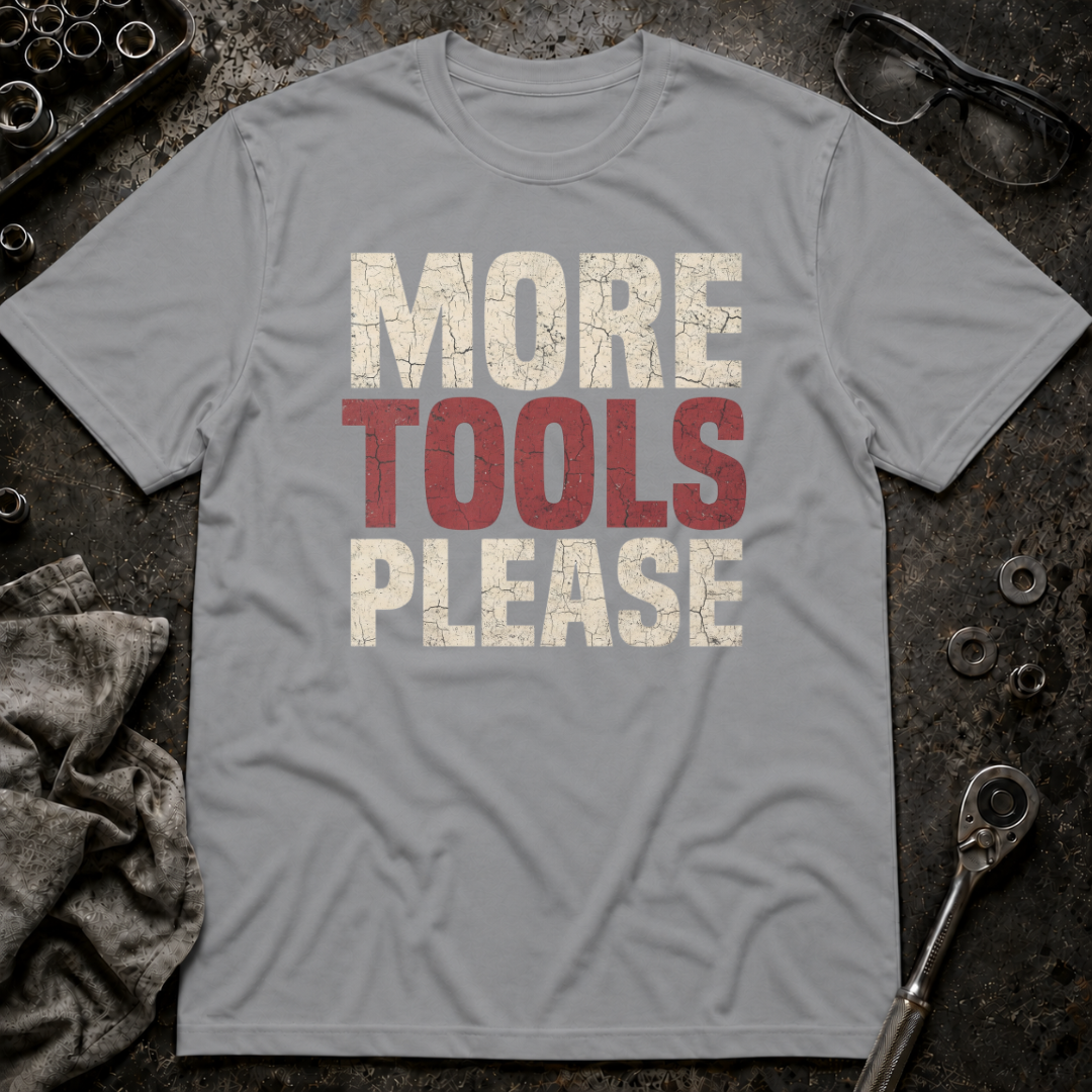 More Tools T-Shirt