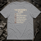 Weekend Plans T-Shirt