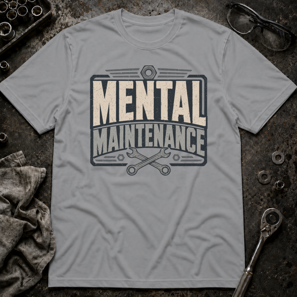 Mental Maintenance T-Shirt