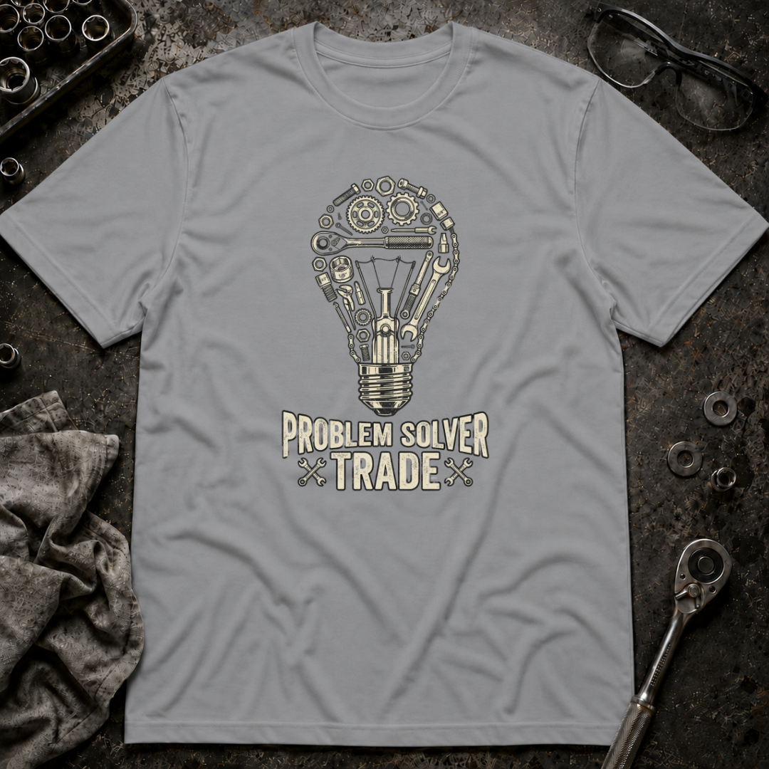 Problem Solver Trade T-Shirt