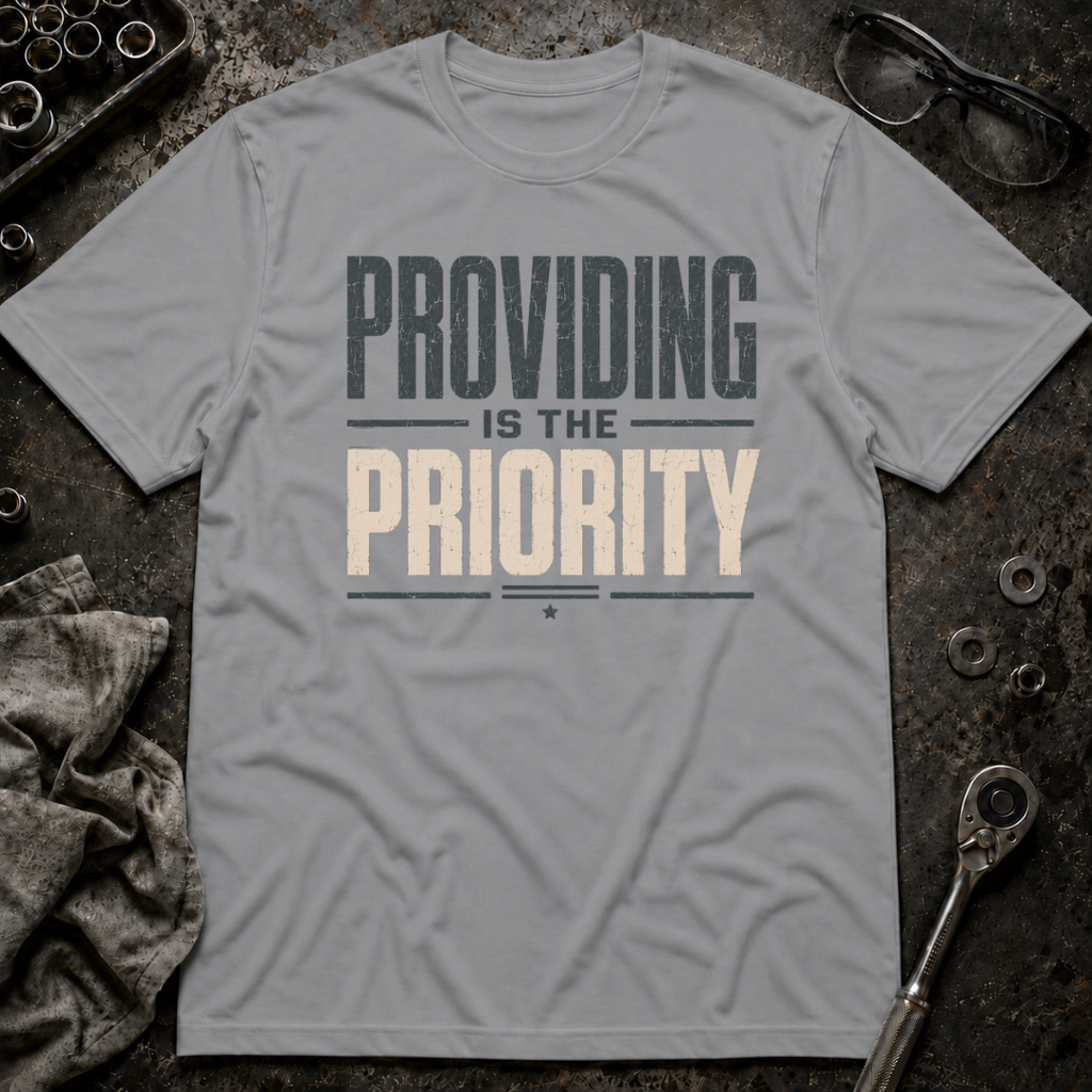 Providing is the Priority T-Shirt