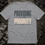 Providing is the Priority T-Shirt