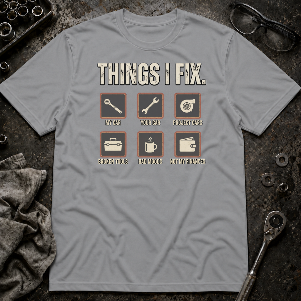 Things I Fix T-Shirt