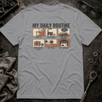 Daily Routine T-Shirt
