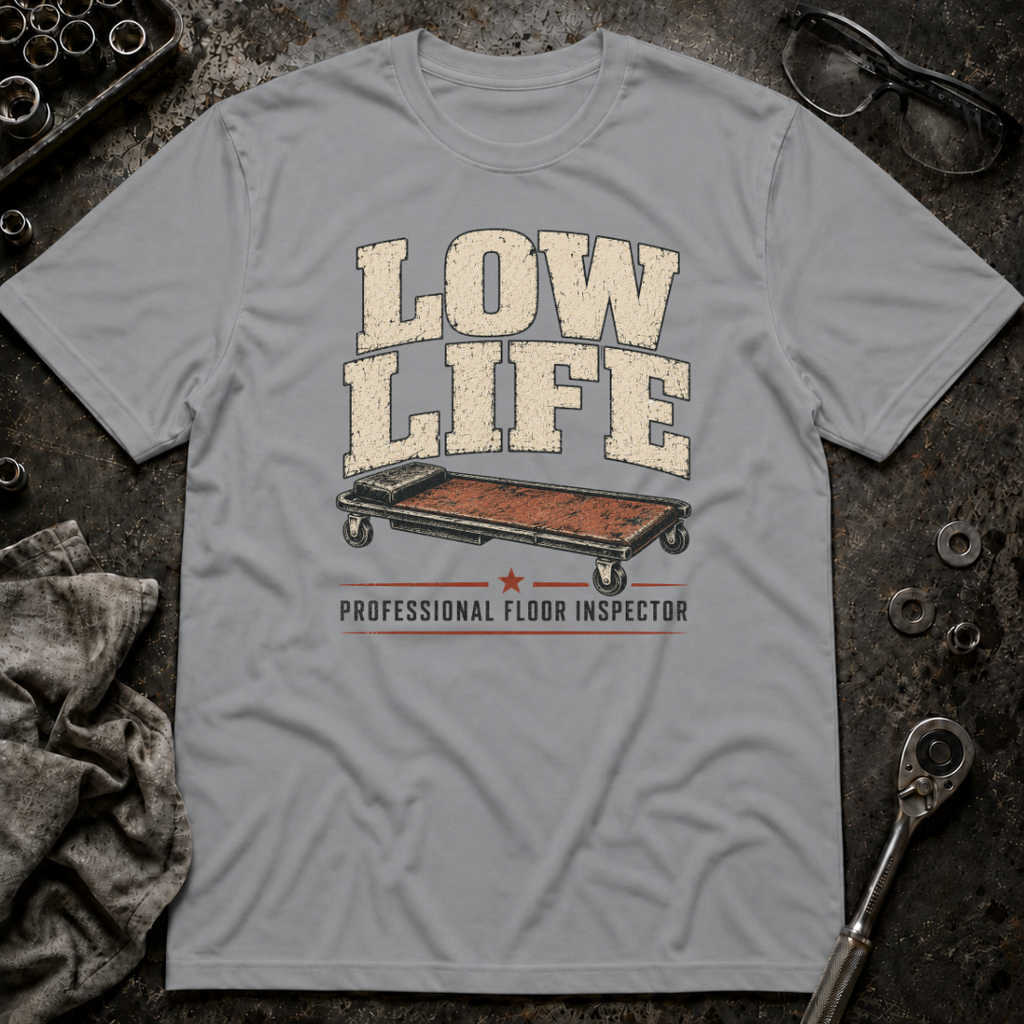 Low Life T-Shirt