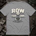 Row Your Own T-Shirt