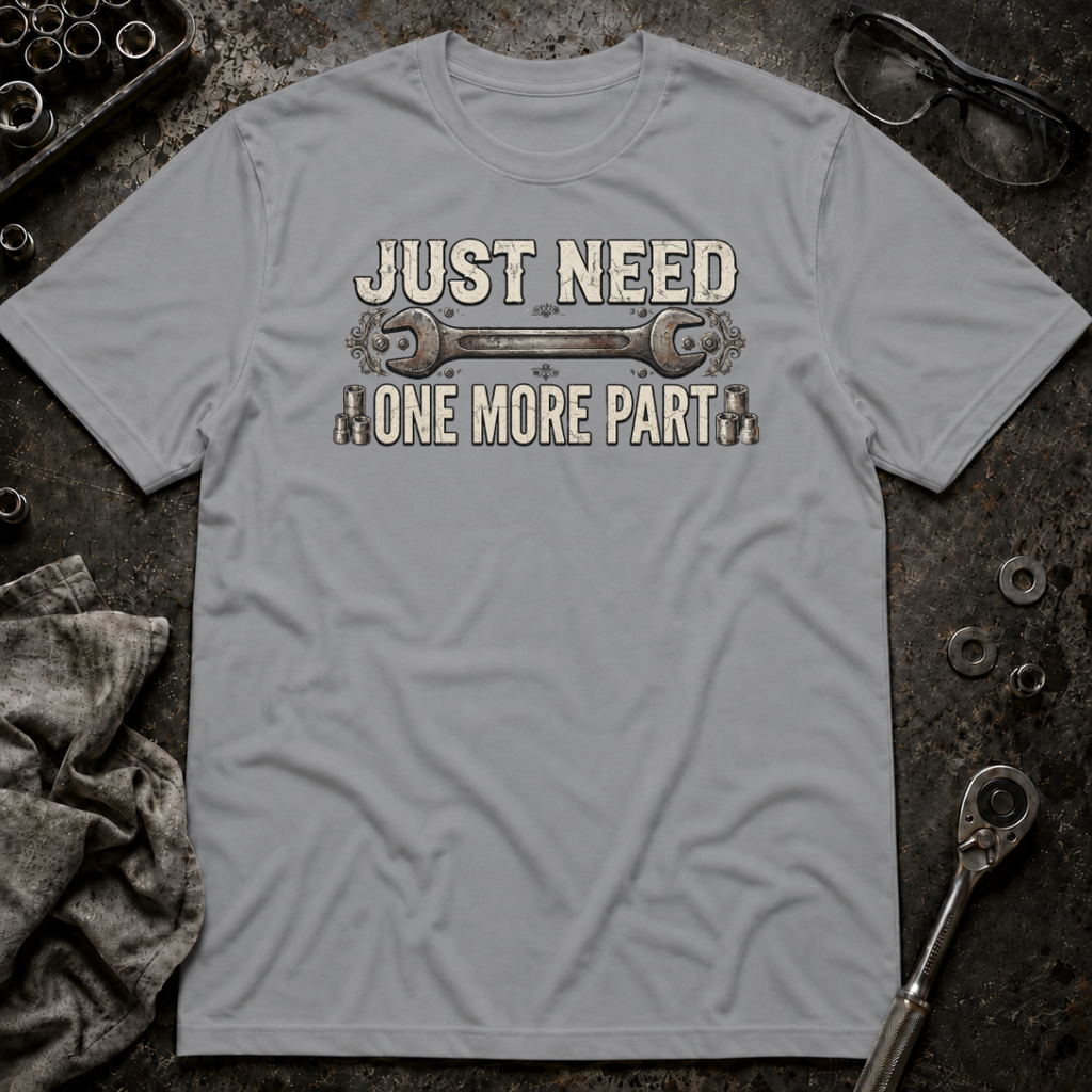 One More Part T-Shirt