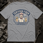 Certified Fixer T-Shirt