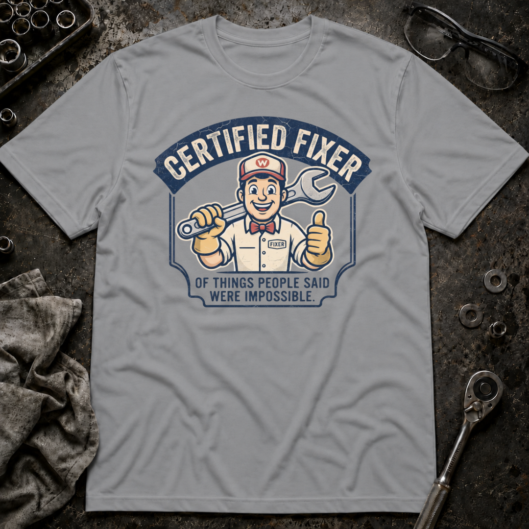 Certified Fixer T-Shirt