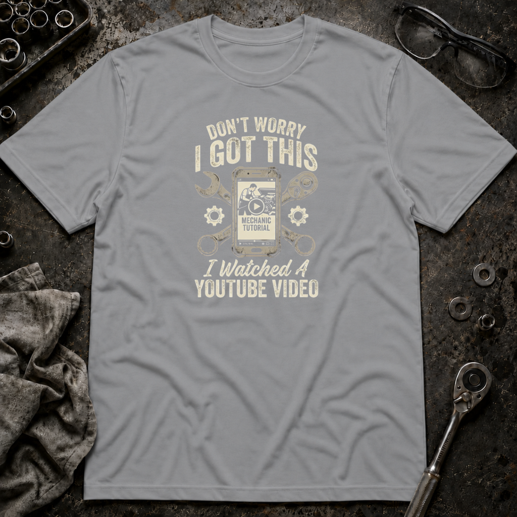 Don't Worry, I got This T-Shirt