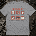 Things I Buy T-Shirt