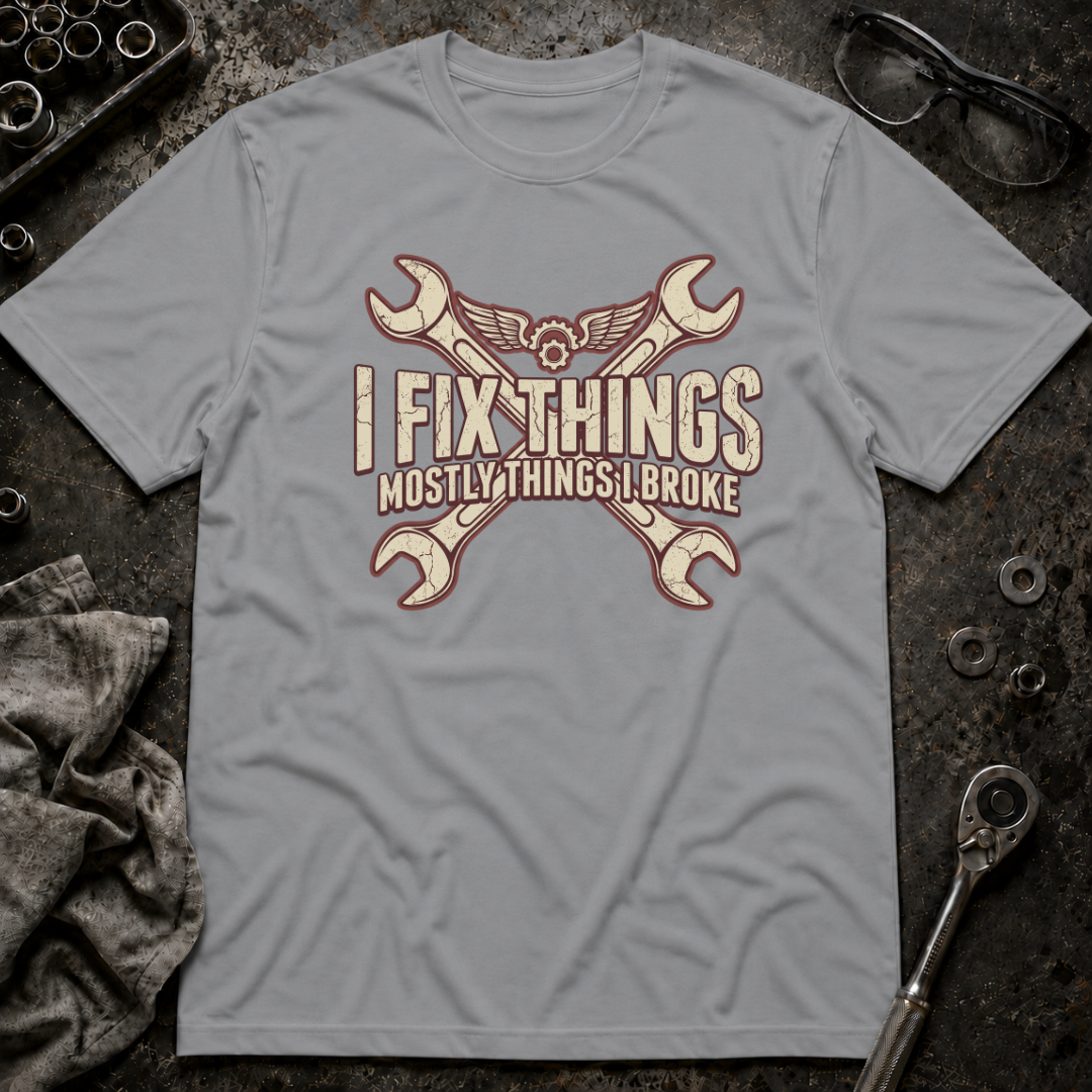Things I Broke T-Shirt