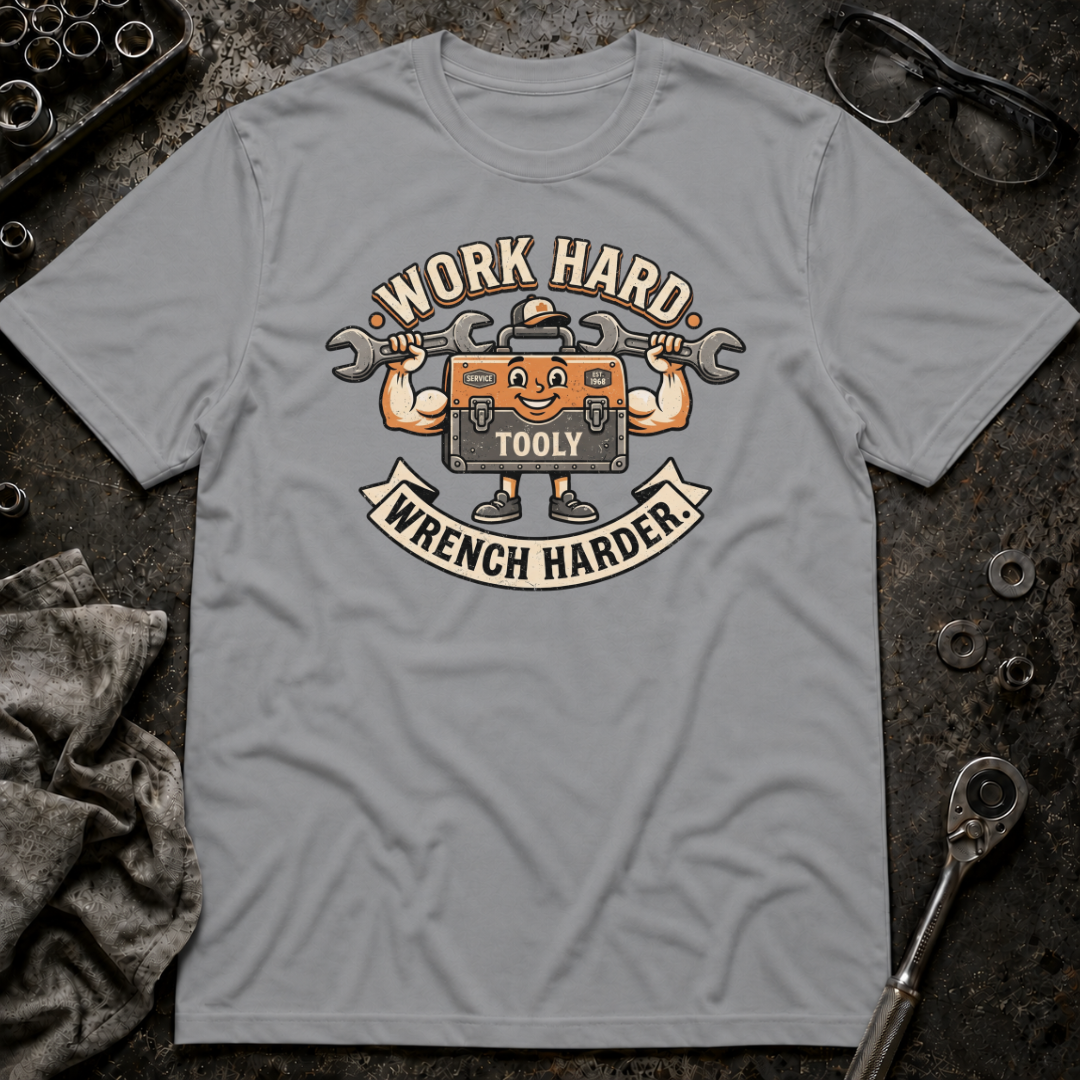 Wrench Harder Tooly T-Shirt