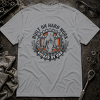 Built on Hard Work T-Shirt