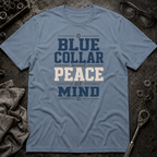 Blue Collar Peace of Mind T-Shirt