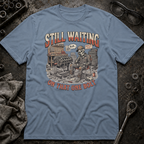 Waiting on That One Bolt T-Shirt