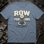 Row Your Own T-Shirt
