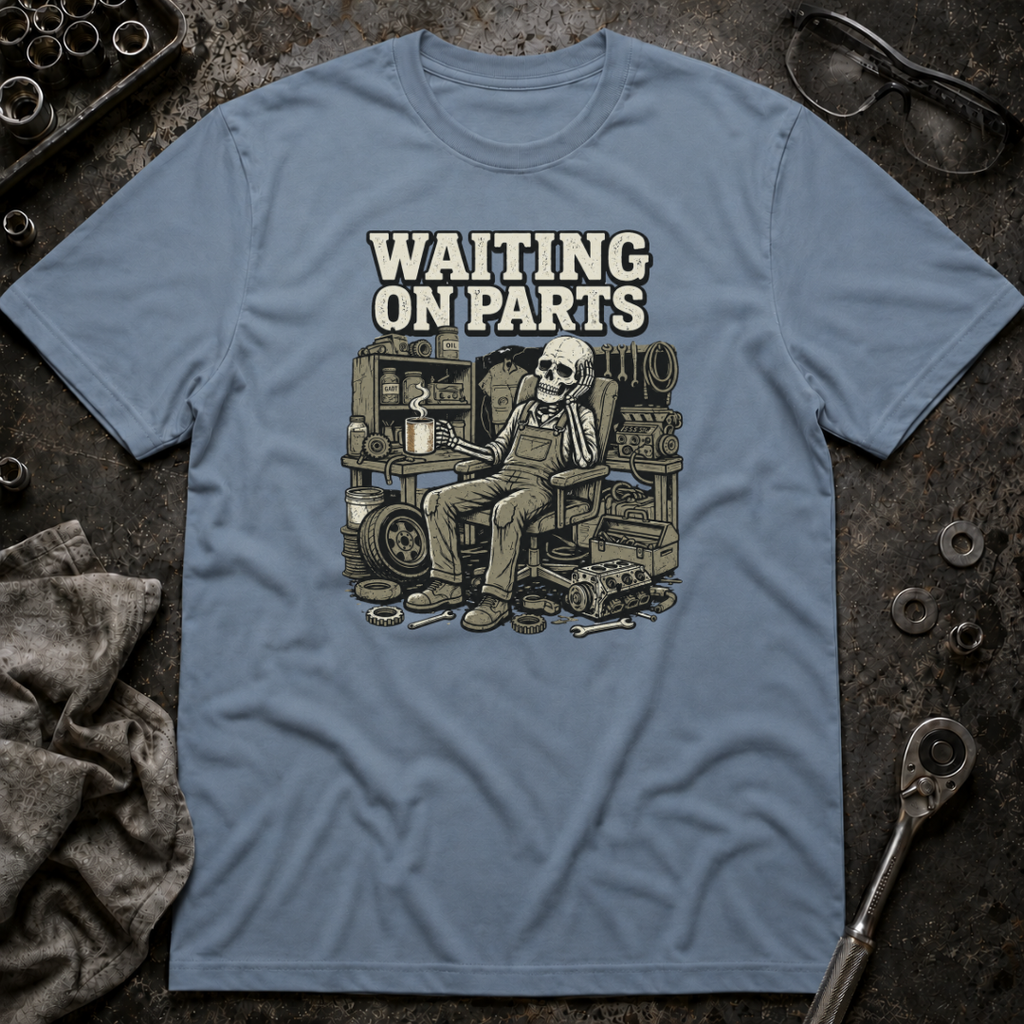 Waiting on Parts Again T-Shirt