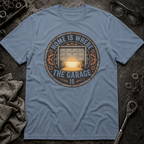Home is the Garage T-Shirt