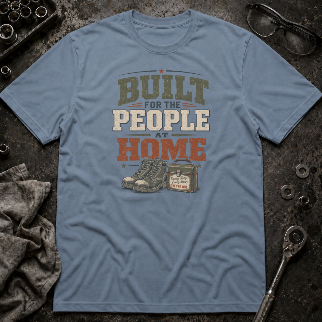 Built For The People at Home T-Shirt