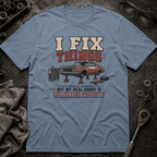 I Fix Things T-Shirt