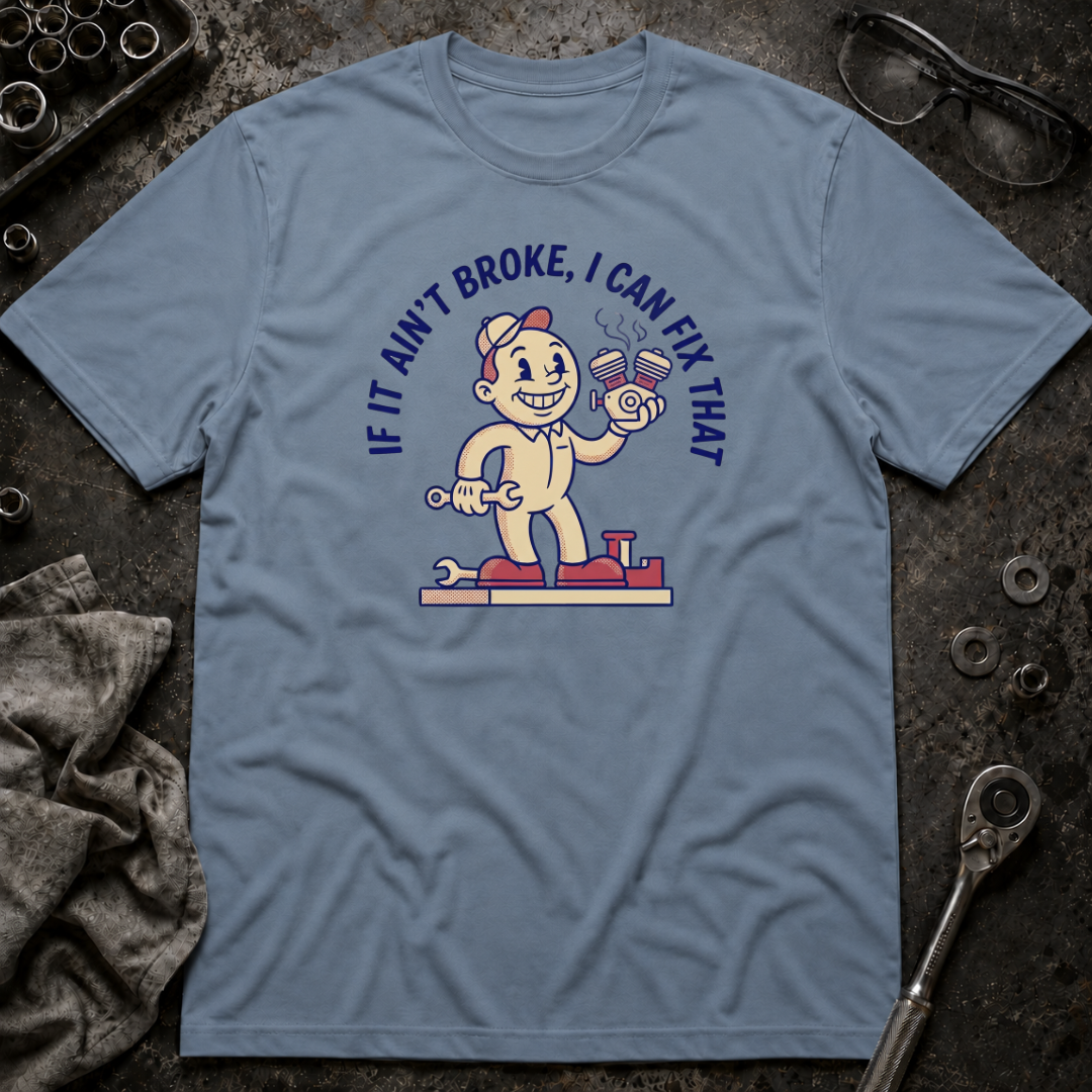 I Can Fix That T-Shirt