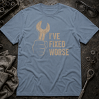 I've Fixed Worse T-Shirt