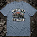 I'm Not Old T-Shirt