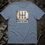 Born to Shift T-Shirt