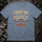 Fixed it Twice T-Shirt