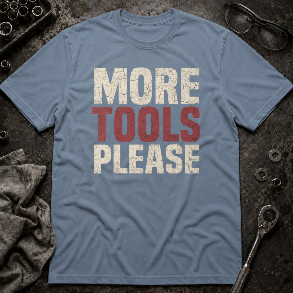 More Tools T-Shirt