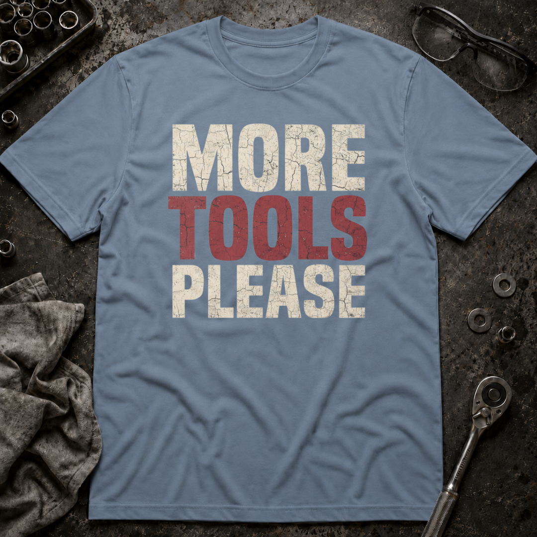 More Tools T-Shirt