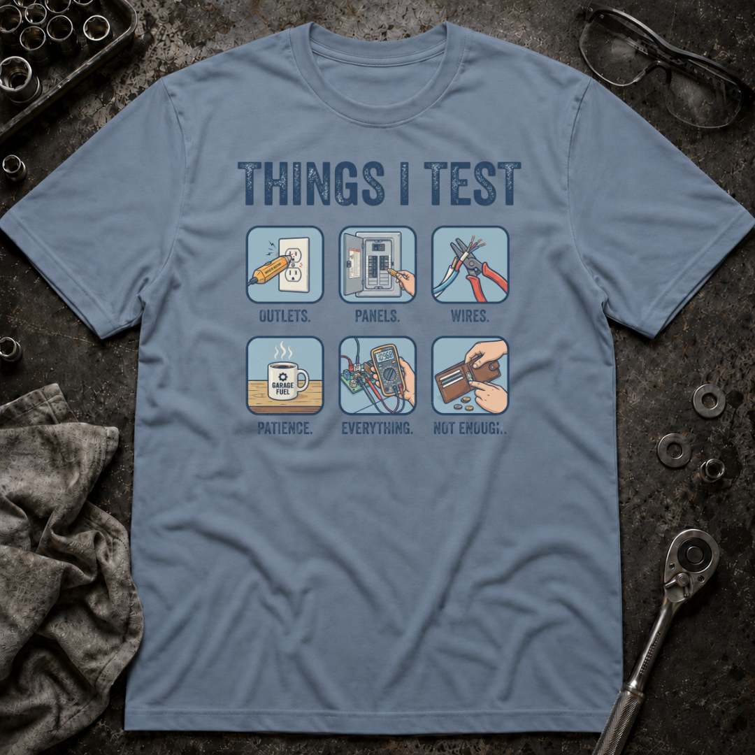 Things I Test T-Shirt
