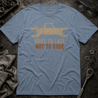 Built Not to Code T-Shirt