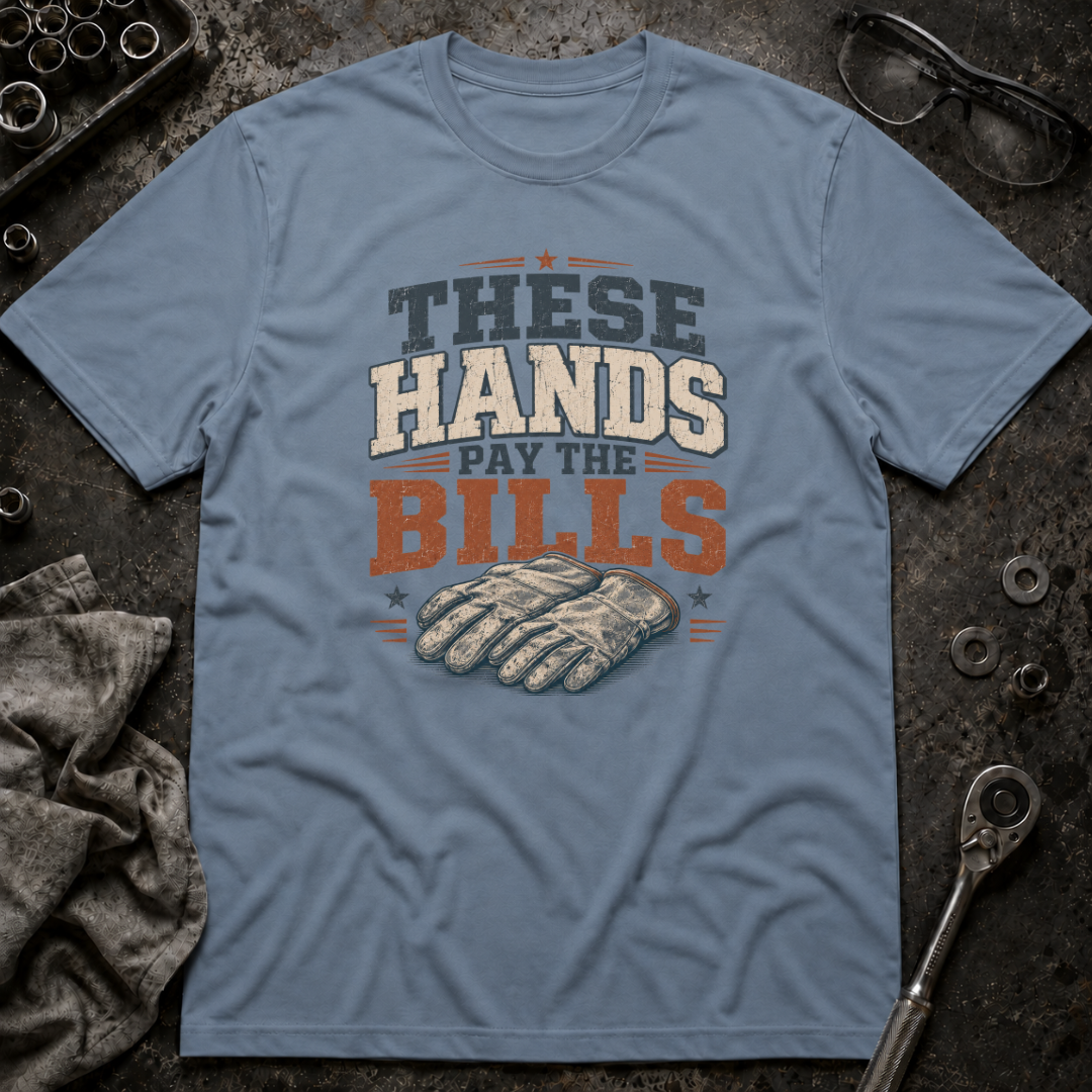 Pay The Bills T-Shirt